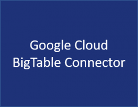 Google Cloud BigTable Connector